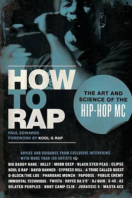 Book cover for How to Rap: The Art and Science of the Hip-Hop MC