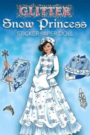 Cover of Glitter Snow Princess Sticker Paper Doll