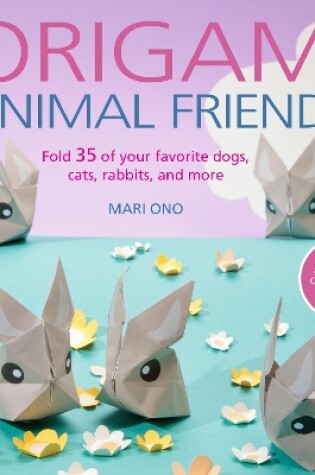 Cover of Origami Animal Friends