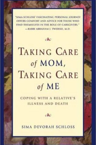 Cover of Taking Care of Mom, Taking Care of Me