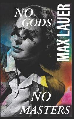 Book cover for No Gods, No Masters