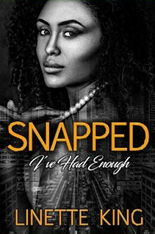 Cover of Snapped (I've had enough)