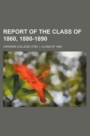 Cover of Report of the Class of 1860, 1880-1890