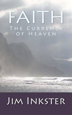 Book cover for Faith - The Currency of Heaven