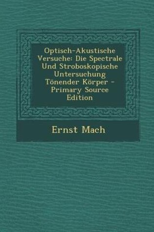 Cover of Optisch-Akustische Versuche