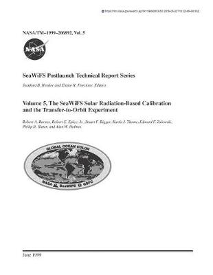 Book cover for Seawifs Postlaunch Technical Report Series. Volume 5; The Seawifs Solar Radiation-Based Calibration and the Transfer-To-Orbit Experiment