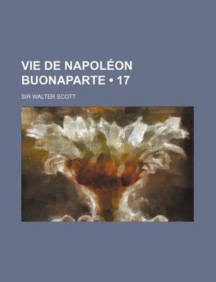 Book cover for Vie de Napoleon Buonaparte (17)