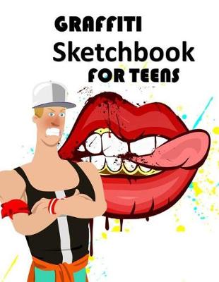 Book cover for Graffiti Sketchbook for Teens