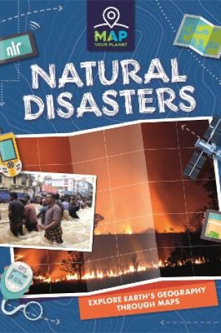 Cover of Map Your Planet: Natural Disasters