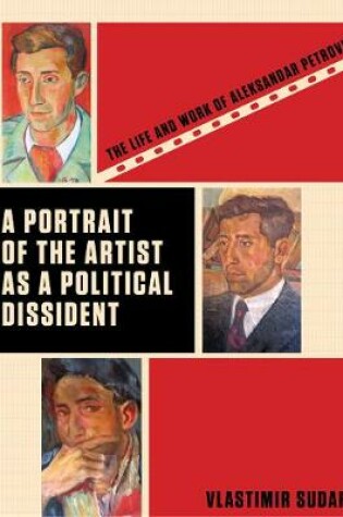 Cover of A Portrait of the Artist as a Political Dissident