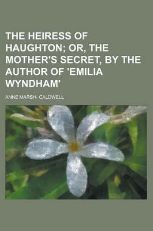 Cover of The Heiress of Haughton