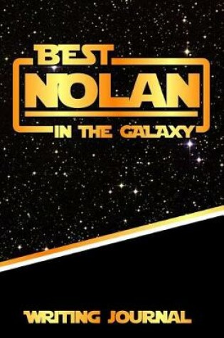 Cover of Best Nolan in the Galaxy Writing Journal