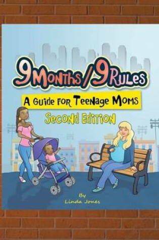 Cover of 9 Months/9 Rules A Guide for Teenage Moms