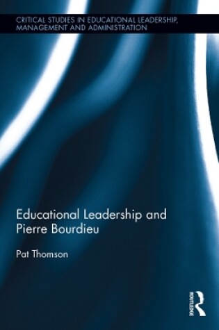 Cover of Educational Leadership and Pierre Bourdieu