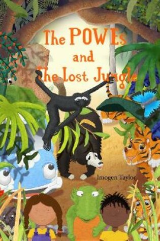 Cover of The POWEs and The Lost Jungle