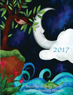 Book cover for 2017 Beautiful Sleeping Moon Academic Monthly Planner