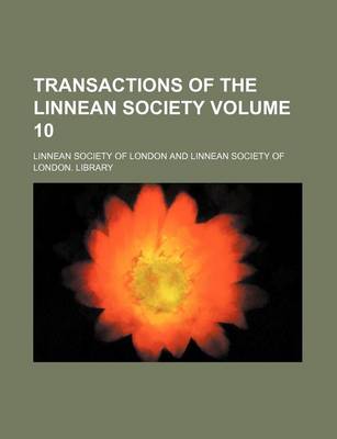 Book cover for Transactions of the Linnean Society Volume 10