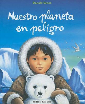Book cover for Nuestro Planeta En Peligro