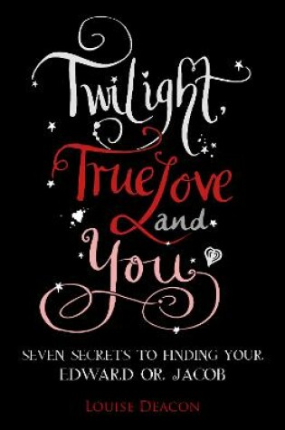 Twilight, True Love and You