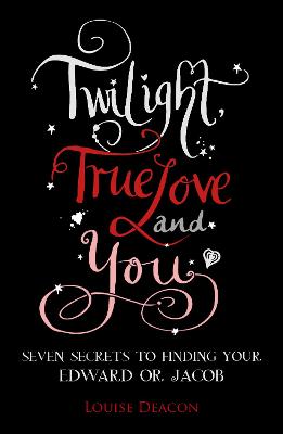 Book cover for Twilight, True Love and You