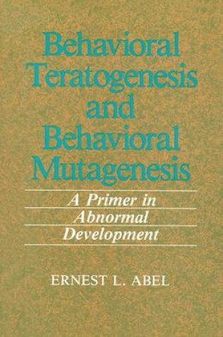 Cover of Behavioral Teratogenesis and Behavioral Mutagenesis