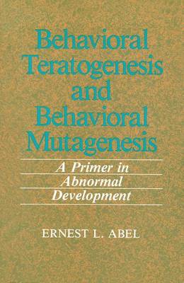Book cover for Behavioral Teratogenesis and Behavioral Mutagenesis