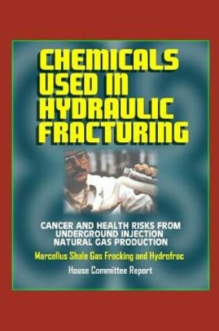 Cover of Chemicals Used in Hydraulic Fracturing