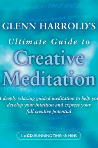 Cover of Glenn Harrold's Ultimate Guide to Creative Meditation