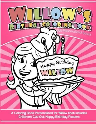 Book cover for Willow's Birthday Coloring Book Kids Personalized Books