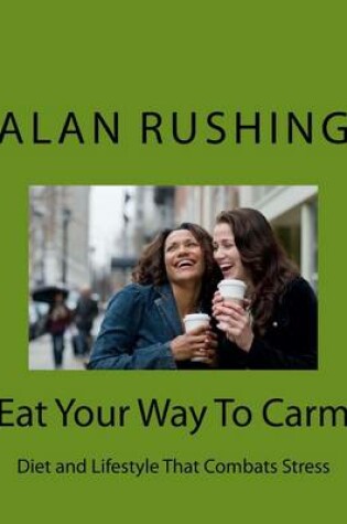 Cover of Eat Your Way To Carm