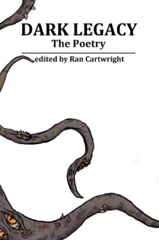 Cover of Dark Legacy - the Poetry