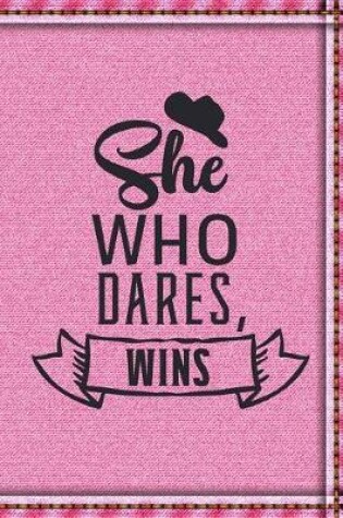 Cover of She Who Dares, Wins