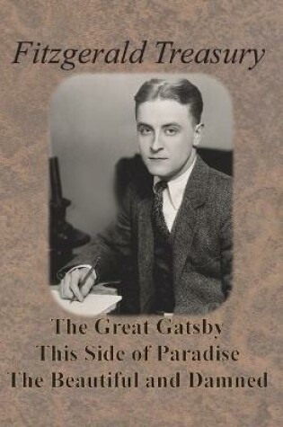 Cover of Fitzgerald Treasury - The Great Gatsby, This Side of Paradise, The Beautiful and Damned