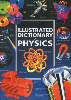 Book cover for The Usborne Illustrated Dictionary of Physics