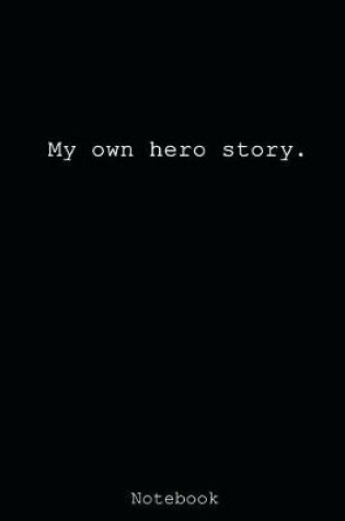 Cover of My own hero story.