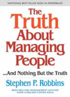 Book cover for The Truth About Managing People-- and Nothing But the Truth