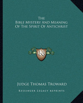 Book cover for The Bible Mystery and Meaning of the Spirit of Antichrist