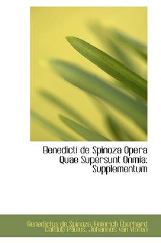 Cover of Benedicti de Spinoza Opera Quae Supersunt Onmia