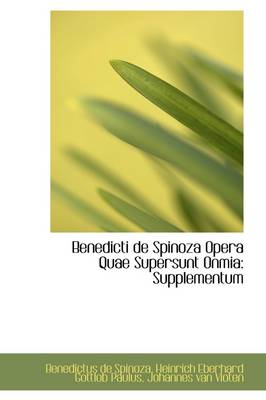 Book cover for Benedicti de Spinoza Opera Quae Supersunt Onmia