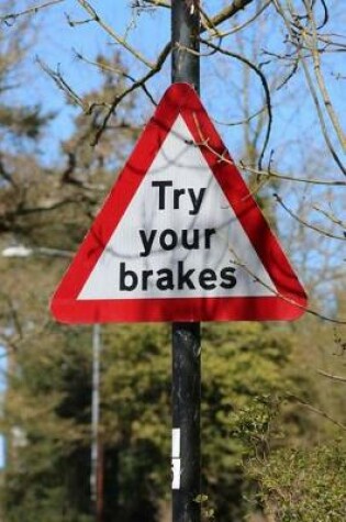 Cover of Try Your Brakes UK Road Sign Journal