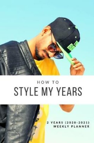 Cover of How To Style My Years