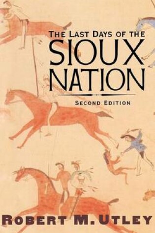 Cover of Last Days of the Sioux Nation, The: Second Edition