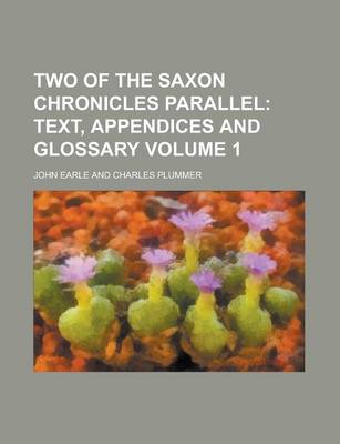 Book cover for Two of the Saxon Chronicles Parallel Volume 1
