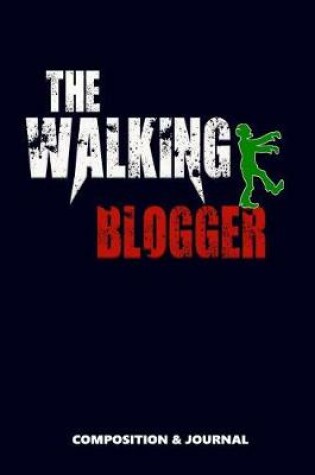 Cover of The Walking Blogger