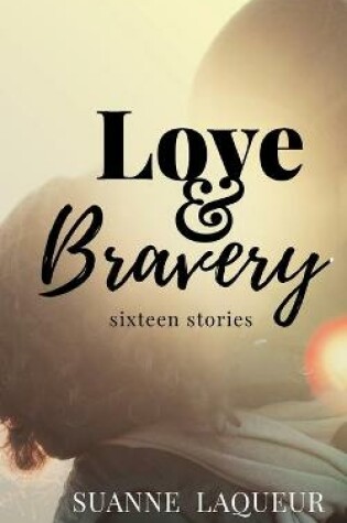 Cover of Love and Bravery