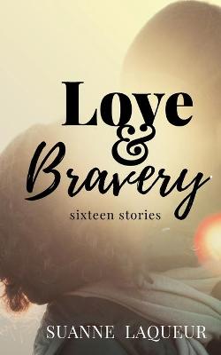 Book cover for Love and Bravery