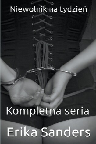 Cover of Niewolnik na Tydzie&#324;. Kompletna Seria