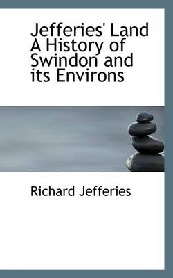 Book cover for Jefferies' Land a History of Swindon and Its Environs