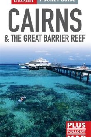 Cover of Insight Pocket Guides: Cairns & the Great Barrier Reef