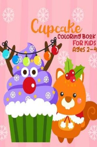 Cover of Cupcake Coloring Book For Kids Ages 2-4